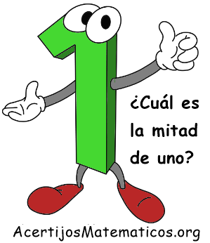 adivinanza matematica cual es la mitad de uno